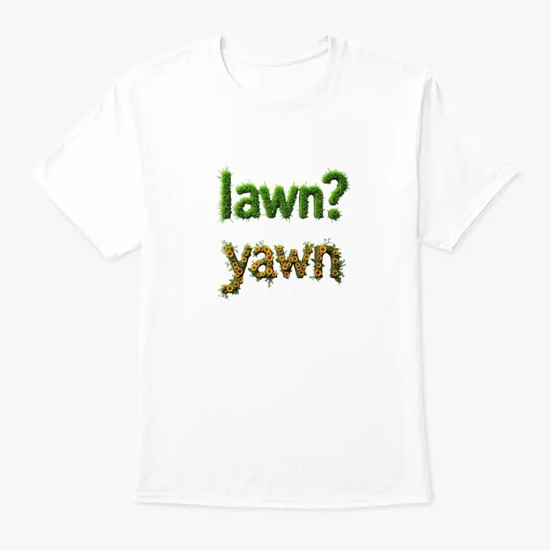 Lawns make me Yawn