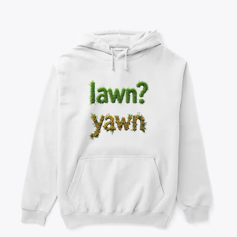 Lawns make me Yawn