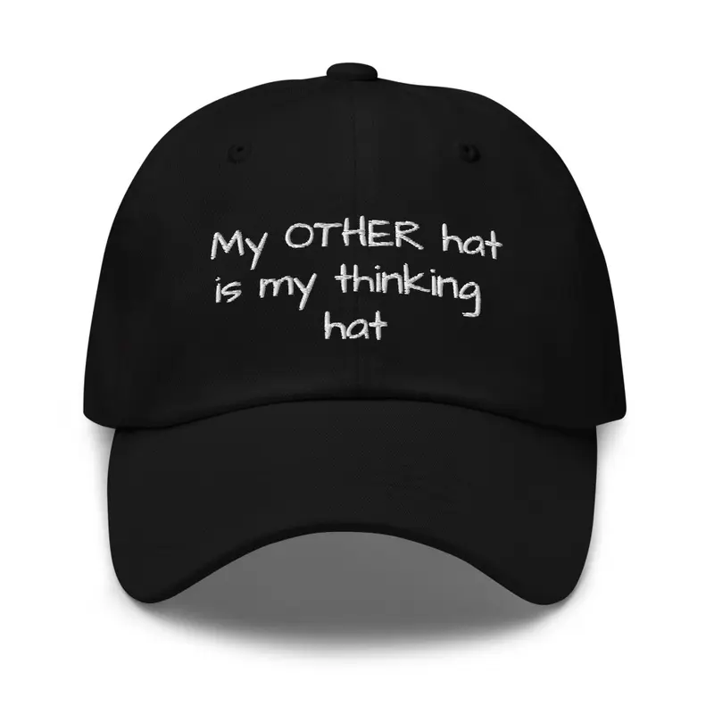 NOT my thinking hat