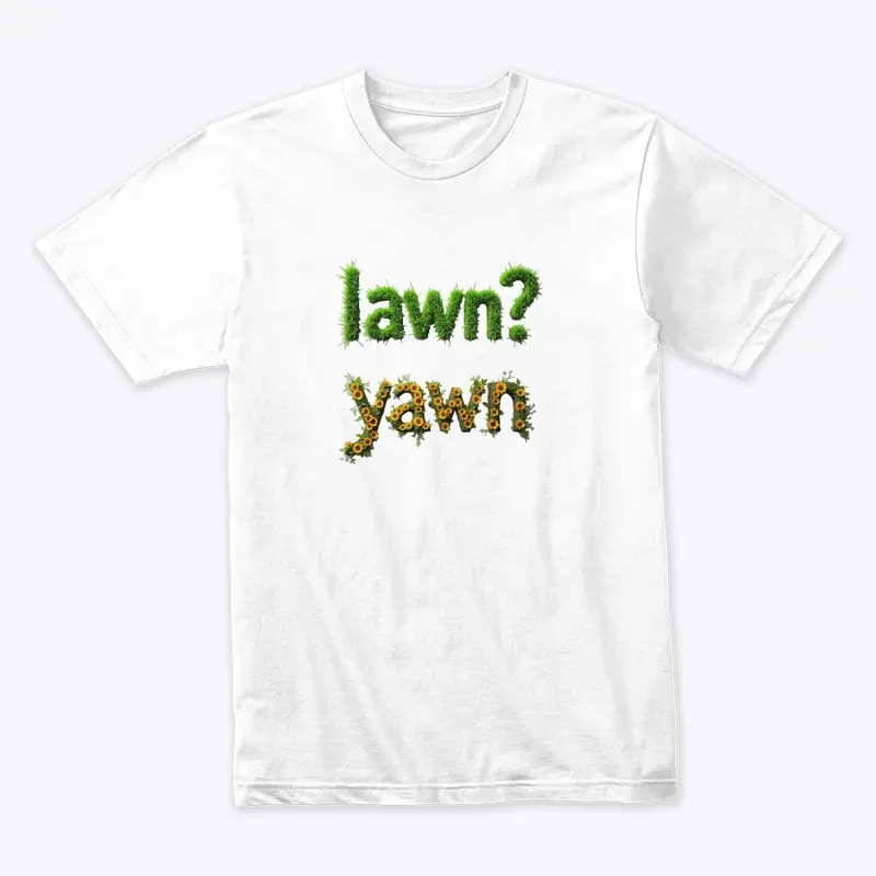 Lawns make me Yawn